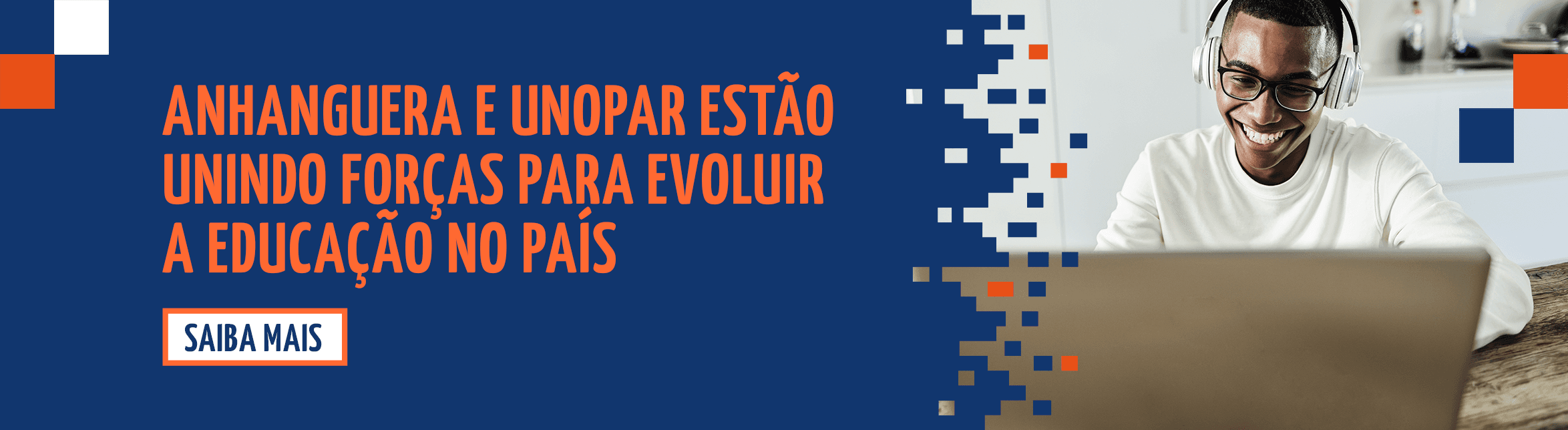 Anhanguera e Unopar juntas pelo seu futuro.